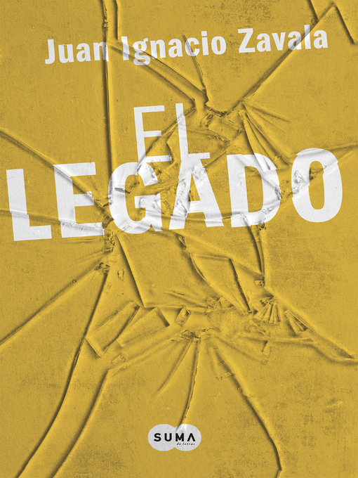 Title details for El legado by Juan Ignacio Zavala - Wait list
